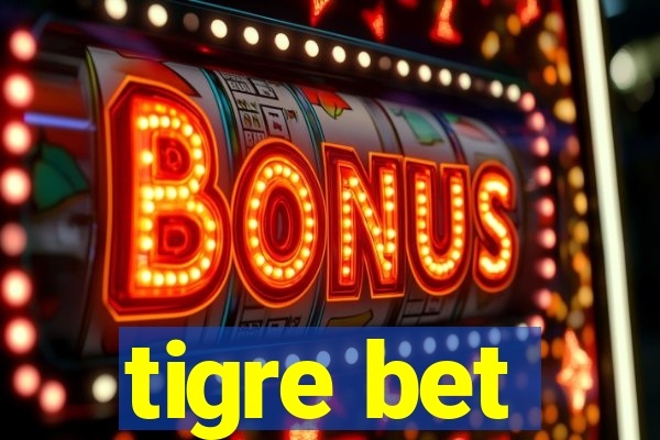 tigre bet